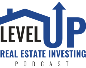 Level Up Real Estate Investing Podcast by Robert Heyder